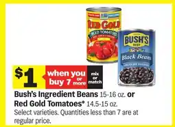 Meijer Bush's Ingredient Beans 15-16 oz. or Red Gold Tomatoes* 14.5-15 oz offer