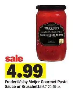 Meijer Frederik's by Meijer Gourmet Pasta Sauce or Bruschetta offer