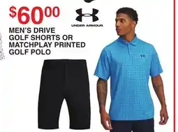 Dunham's Sports UNDER ARMOUR MEN'S DRIVE GOLF SHORTS OR MATCHPLAY PRINTED POLO offer
