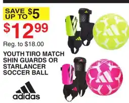 Dunham's Sports ADIDAS YOUTH TIRO MATCH SHIN GUARDS OR STARLANCER SOCCER BALL offer