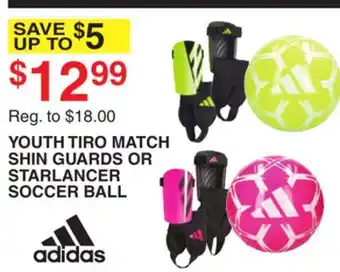 Dunham's Sports ADIDAS YOUTH TIRO MATCH SHIN GUARDS OR STARLANCER SOCCER BALL offer