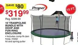 Dunham's Sports PROPEL TRAMPOLINES 15' TRAMPOLINE BUNDLE WITH HOOP AND FUN-RING ENCLOSURE offer
