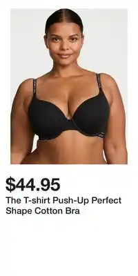 Victoria's Secret The T-shirt Push-Up Perfect Shape Cotton Bra offer