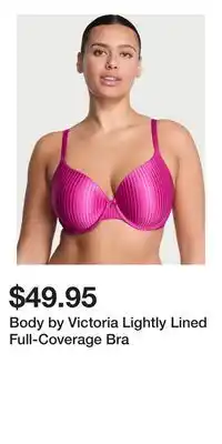 Victoria's Secret Body by Victoria Lightly Lined Full-Coverage Bra offer
