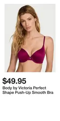 Victoria's Secret Body by Victoria Perfect Shape Push-Up Smooth Bra offer