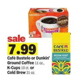 Meijer Café Bustelo or Dunkin’ Coffee offer