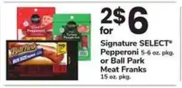 Safeway Signature SELECT Pepperoni or Ball Park Meat Franks offer