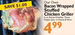 Festival Foods Our own bacon wrapped stuffed chicken griller offer