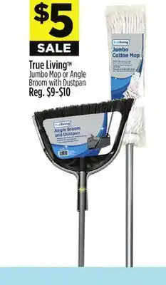Dollar General True Living Jumbo Mop or Angle Broom with Dustpan offer