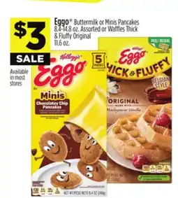 Dollar General Eggo Buttermilk or Minis Pancakes 8.4-14.8 oz. Assorted or Waffles Thick & Fluffy Original 11.6 oz offer