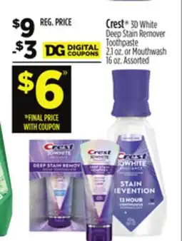 Dollar General Crest 3D White Deep Stain Remover Toothpaste 2.1 oz. or Mouthwash 16 oz offer