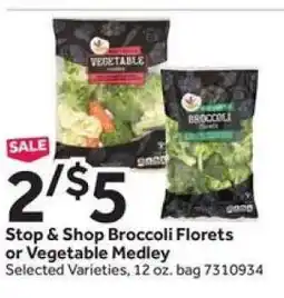 Stop&Shop Stop & Shop Broccoli Florets or Vegetable Medley offer