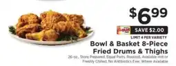 ShopRite Bowl & Basket 8-Piece Fried Drums & Thighs offer