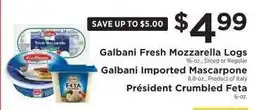 ShopRite Galbani Fresh Mozzarella Logs, Galbani Imported Mascarpone, Président Crumbled Feta offer