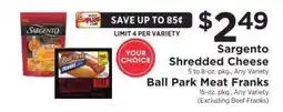 ShopRite Sargento Shredded Cheese / Ball Park Meat Franks offer