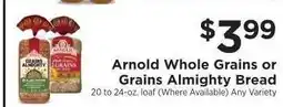 ShopRite Arnold Whole Grains or Grains Almighty Bread offer