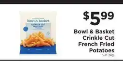 ShopRite Bowl & Basket Crinkle Cut French Fried Potatoes offer