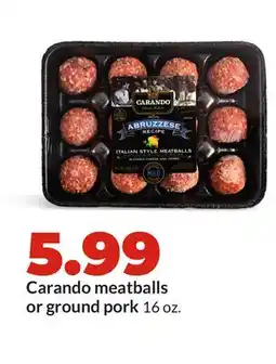 Hy-Vee Carando meatballs or ground pork offer