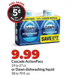 Hy-Vee Cascade ActionPacs 19 to 27 ct. or Dawn dishwashing liquid 38 to 70 fl. oz offer