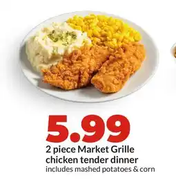 Hy-Vee 2 piece Market Grille chicken tender dinner offer