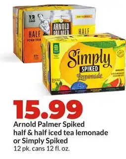 Hy-Vee Arnold Palmer Spiked half & half iced tea lemonade or Simply Spiked offer
