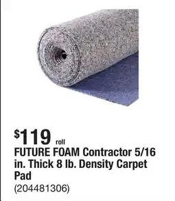 The Home Depot FUTURE FOAM Contractor 5/16 in. Thick 8 lb. Density Carpet Pad offer