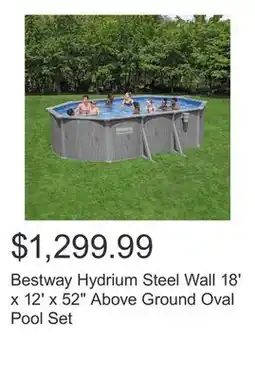 Costco Bestway Hydrium Steel Wall 18' x 12' x 52 Above Ground Oval Pool Set offer