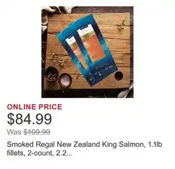 Costco Smoked Regal New Zealand King Salmon, 1.1lb fillets, 2-count, 2.2 lbs total offer