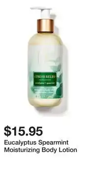 Bath & Body Works Eucalyptus Spearmint Moisturizing Body Lotion offer