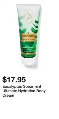 Bath & Body Works Eucalyptus Spearmint Ultimate Hydration Body Cream offer