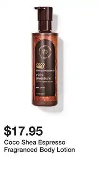 Bath & Body Works Coco Shea Espresso Fragranced Body Lotion offer
