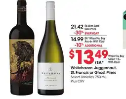 Ralphs Whitehaven, Juggernaut, St. Francis or Ghost Pines offer