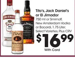 Ralphs Tito's, Jack Daniel's or El Jimador offer