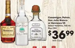 Ralphs Casamigos, Patron, Don Julio Blanco or Hennessy VS offer