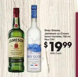 Ralphs Grey Goose, Jameson or Crown offer