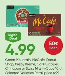 Stater Bros Green Mountain, McCafé, Donut Shop, Krispy Kreme, Café Escapes, Cinnabon or Swiss Miss K-Cups offer