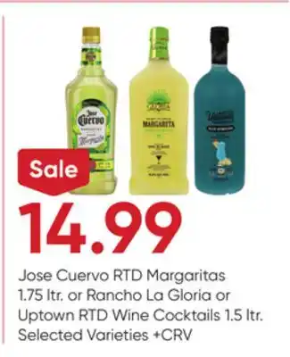 Stater Bros Jose Cuervo RTD Margaritas 1.75 ltr. or Rancho La Gloria or Uptown RTD Wine Cocktails 1.5 ltr offer