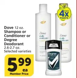 Pavilions Dove 12 oz. Shampoo or Conditioner or Degree Deodorant 2.6-2.7 oz offer