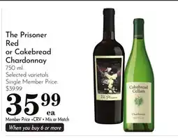Pavilions The Prisoner Red or Cakebread Chardonnay offer