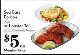 Pavilions Sea Bass Portion 3 oz. or Lobster Tail 3 oz offer