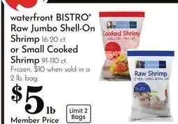 Pavilions waterfront BISTRO Raw Jumbo Shell-On Shrimp 16-20 ct. or Small Cooked Shrimp 91-110 ct offer