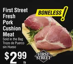Smart & Final First Street Fresh Pork Cushion Meat offer