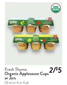 Fresh Thyme Fresh Thyme Organic Applesauce Cups or Jars offer