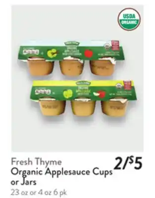 Fresh Thyme Fresh Thyme Organic Applesauce Cups or Jars offer