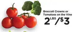 Food 4 Less Broccoli Crowns or Tomatoes on the Vine offer