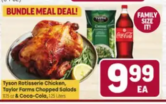 Tony’s Fresh Market Tyson Rotisserie Chicken, Taylor Farms Chopped Salads 11.15 oz & Coca-Cola, 1.25 Liters offer