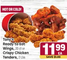 Tony’s Fresh Market Tony's Ready to Eat Wings, 20 ct or Crispy Chicken Tenders, 2 Lbs offer