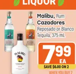 Tony’s Fresh Market Malibu, Rum, Cazadores Reposado or Blanco Tequila offer