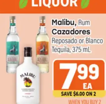 Tony’s Fresh Market Malibu, Rum, Cazadores Reposado or Blanco Tequila offer