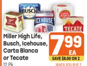 Tony’s Fresh Market Miller High Life, Busch, Icehouse, Carta Blanca or Tecate offer